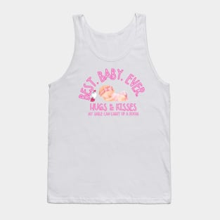 Best baby ever, hugs and kisses, my smile can light up a room Baby Tank Top